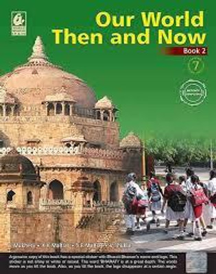 Our World Then And Now Book 2 Class -7(Paperback, V SHUKLA)