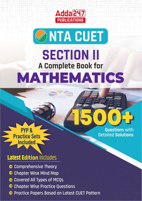 NTA CUET UG SECTION II A Complete Book For MATHEMATICS |1500+ Questions With Detailed Solutions And Previous Year Papers & Practice Sets Included 2024 (English Printed Edition) By Adda247(Paperback, Adda247 Publications)