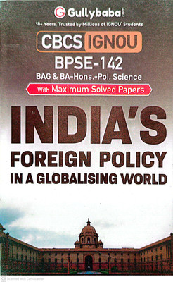 IGNOU (BAG-BA-Hons.-Pol. Science) Help Guide (BPSE-142, India's Foreing Policy In A Globalising World )(PAPER BINDING, GPH)