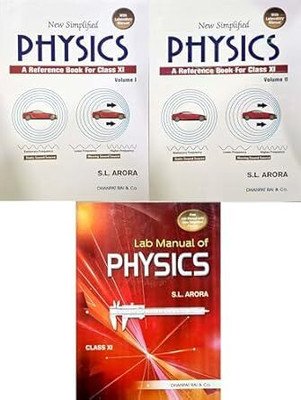 (2025-26 Edition) SL Arora - Class 11 - New Simplified Physics - Vol 1 + 2 + Lab Manual - Combo Set Of 3 Books Best Book(Paperback, SL Arora) (2025-26 Edition) SL Arora - Class 11 - New Simplified Physics - Vol 1 + 2 + Lab Manual - Combo Set Of 3 Books Best Book(Paperback, SL Arora)