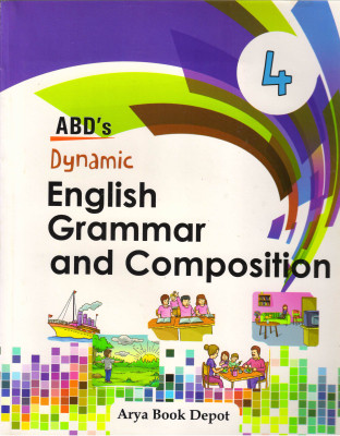 ABD's Dynamic English Grammar And Composition Class - 4(Paperback, Dr. Sapna Dogra)