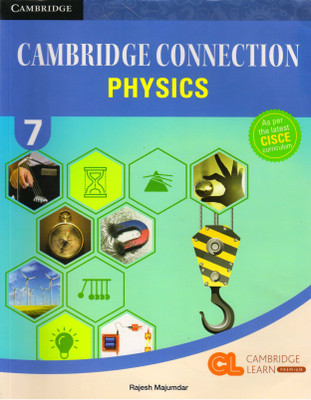 Cisce Cambridge Connection Physics Class - 7(Paperback, RAJESH MAJUMDAR)