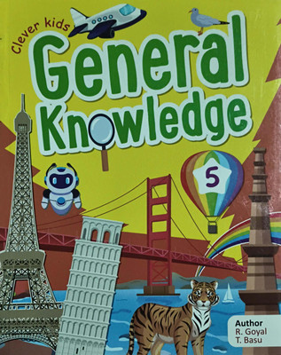 Clever Kids General Knowledge Class 5(Paperback, R. Goyal)