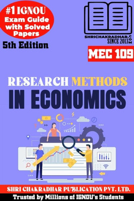 IGNOU MEC 109 Help Book Research Methods In Economics (5th Edition) (IGNOU Study Notes/Guidebook Chapter-Wise) For Exam Preparations With Solved Latest Previous Year Question Papers (New Syllabus) Including Solved Sample Papers IGNOU MA Economics IGNOU MEC 2nd Year Mec109(Paperback, BHAVYA KUMAR SAH