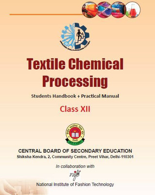 TEXTILE CHEMICAL PROCESSING STUDENT HANDBOOK AND PRACTICAL MANUAL CLASS 12 A Book For Academic Purpose Useful For 12 Class In English Language(Paperback, CBSE)