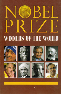 Nobel Prize Winners Of The World | Inspirational Lives Of Global Nobel Laureates | Educational Reference Book | Illustrated Edition(Paperback, Prateeksha M. Tiwari)