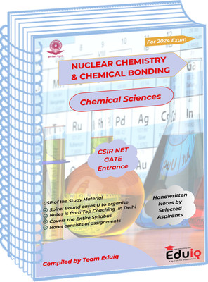 Eduiq Nuclear Chemistry And Chemical Bonding Class Notes By Selected Enrolled Students In Top Coaching In Delhi CSIR NET(Spiral Bound, EduIQ)
