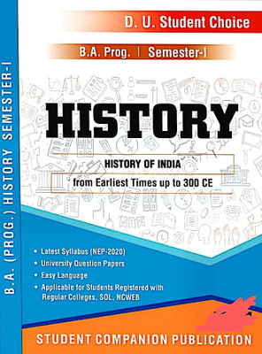 Student Choice Delhi University B A Prog 1st Year History (History Of India From Earliest Times Upto C 300CE DSC 1) Semester 1 ( Applicable For Student Registered With SOL & Regular NCWEB On UGCF/NEP(Paperback, Student Companion Publication) Student Choice Delhi University B A Prog 1st Year History (History Of India From Earliest Times Upto C 300CE DSC 1) Semester 1 ( Applicable For Student Registered With SOL & Regular NCWEB On UGCF/NEP(Paperback, Student Companion Publication)