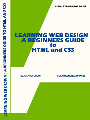Learning Web Design: A Beginners Guide To HTML And CSS(Paperback, Dr.A.SIVAKUMAR)