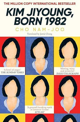Kim Jiyoung, Born 1982 (Paperback, Cho Nam-Joo, English Translation By Jamie Chang, Contemporary Feminist Fiction)(Paperback, Cho Nam-joo)