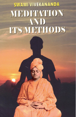 Meditation And Its Methods By Swami Vivekananda | Guide To Mindfulness And Spiritual Growth | Practical Yoga And Meditation Techniques(Paperback, Swami Vivekanand)