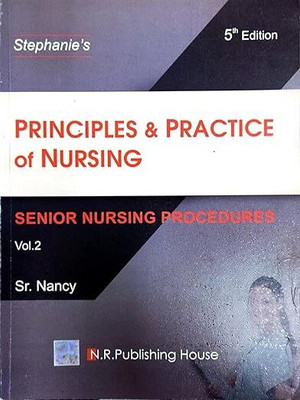 Sr Nancy Stephanie's Principles And Practice Of Nursing(Paperback, Sr nancy)