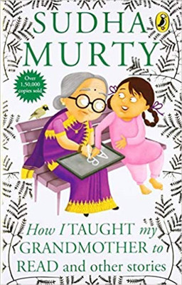 Sudha Murty How I Taught My Grandmother To Read And Other Stories(Paperback, Sudha Murty)