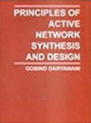 Principles Of Active Network Synthesis And Design(Paperback, Daryanani)