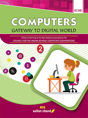 COMPUTERS GATEWAY TO DIGITAL WORLD For ICSE Class - 2(Paperback, Seema Chauhan)