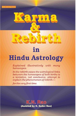 KARMA AND REBIRTH In Hindu Astrology(Paperback, K.N.RAO)