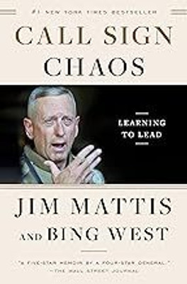 Call Sign Chaos: Learning To Lead(Hardcover, Jim Mattis and Bing West)