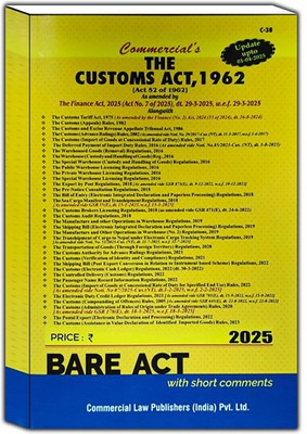 Commercial’s The Customs Act, 1962 Edition 2025(Paperback, COMMERCIAL’S EDITORIAL BOARD)