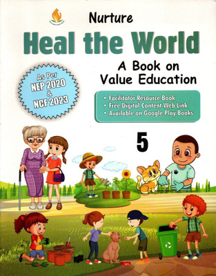 Nurture Heal The World, Book On Value Education For Class-5(Paperback, MANEET S SARLA)