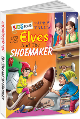 The Elves And The Shoemaker | Fairy Tales Story Board Books For Kids(Hardcover, Manoj)