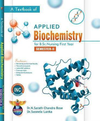 A Textbook Of Applied Biochemistry For B.Sc.Nursing First Year SEMESTER-II, 2024(Paperback, N.Sarath Chandra Bose, Suseela Lanka)