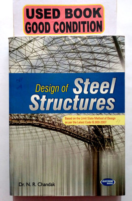 Design Of Steel Structures (Old Book)(Paperback, Dr. Narayan R Chandak)