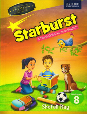 Oxord STARBURST WORKBOOK 8
A MULTI - SKILL COURSE IN ENGLISH(Paperback, Shefali Ray)