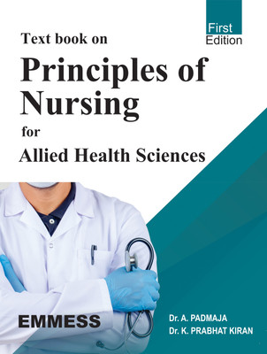 Text Book On Principles Of Nursing For Allied Health Sciences(Paperback, Dr. A. PADMAJA, Dr. K. PRABHAT KIRAN)
