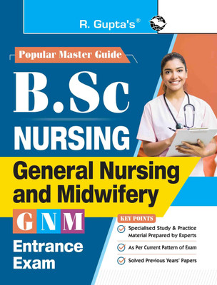 B.Sc. (NURSING): General Nursing And Midwifery (GNM)/Auxiliary Nurse & Midwife (ANM) Entrance Exam Guide Paperback – 9 June 2023(Paperback, RPH Editorial Board)