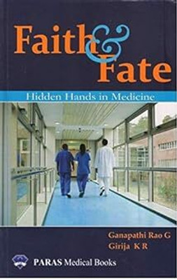 Faith & Fate 1st/2020 Paperback – 1 January 2020(Paperback, Ganapathi Rao G, Girija K R)