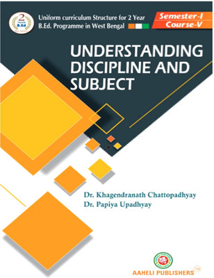 B.Ed. Scanner 1st Semester ( Understanding Discipline And Subject - English Version(Paperback, Bengali, Dr. Khagendranath Chattopadhyay, Dr. Papiya Upadhyay)