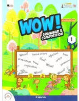 Wow Grammar N Composition - 1(SOFT BOUND, DR SUJATA SAHU)