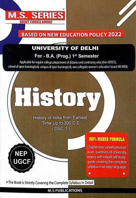M S Series Delhi University BA Prog 1st Year History (History Of India From Earliest Time Up To 300 CE) DSE 1 Semester 1 Based On UGCF/NEP SOL & Regular & NCWEB(Paperback, M S Publications)