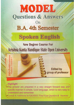 Spoken English : English Medium : B.A. Fourth Semester [4th Sem] Of Four Year Degree Course : Model Questions And Answers On Spoken English For Krishna Kanta Handique State Open University : CBCS In Accordance With NEP And Prepared By A Group Of Experienced Professors(Paperback, Expert Team of Acade