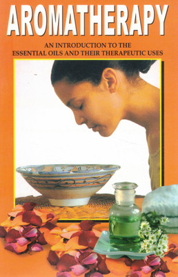 Aromatherapy | Essential Oils Guide For Healing & Wellness | Natural Therapy Book(Paperback, Dr. Rajeev Sharma)