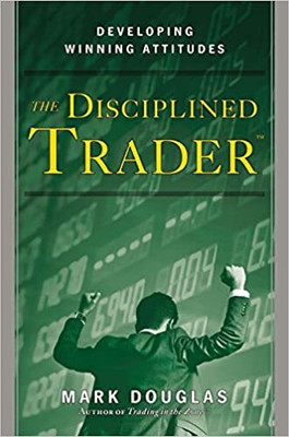 Disciplined Trader, The: Developing Winning Attitudes ::
Mark Douglas(Paperback, Mark Douglas)