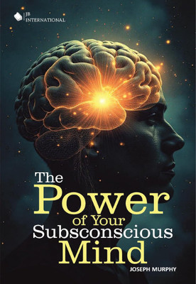 The Power Of Your Subconcious Mind | Unlock Limitless Potential | Your Guide To Success, Health, And Happiness(Paperback, Joseph Murphy)
