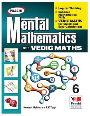 PRACHI, Mental Mathematics With Vedic Maths - 6(Paperback, Hemant Malhotra, R K Tyagi)