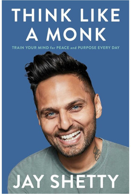 Think Like A Monk Just Like Monks Train Their Minds(Paperback, Jay Shetty)