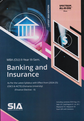 Banking And Insurance (Finance Elective-II) MBA II-Year III-Sem (O.U) As Per The Latest Syllabus With Effect From 2024-25 (CBCS & AICTE) Latest 2024 Edition(Paperback, SIA Team Of Experts) Banking And Insurance (Finance Elective-II) MBA II-Year III-Sem (O.U) As Per The Latest Syllabus With Effect From 2024-25 (CBCS & AICTE) Latest 2024 Edition(Paperback, SIA Team Of Experts)