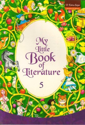 My Little Book Of Literature Class 5(Paperback, NEETA GANOPADHYAY)