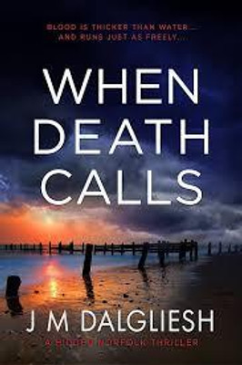 When Death Calls: A Hidden Norfolk Thriller (Book 16)(Paperback, J.M. Dalgliesh.)
