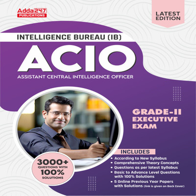 A Comprehensive Guide For IB ACIO Grade-II | Intelligence Bureau ACIO Grade-II 2025 Exam With 3000+ Questions And Solutions(Paperback, Adda247 Publications)