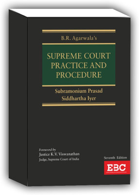 B.R. Agarwala's Supreme Court Practice And Procedure EDITION 2025(Hardcover, Subramonium Prasad, Siddhartha Iyer)