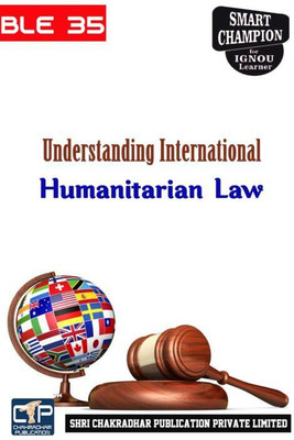 IGNOU BLE 35 Solved Guess Papers Pdf From IGNOU Study Material/Book Titled Understanding International Humanitarian Law For Exam Preparation (Latest Syllabus) IGNOU Certificate In International Humanitarian Law (CIHL)(Paperback, BHAVYA KUMAR SAHNI) IGNOU BLE 35 Solved Guess Papers Pdf From IGNOU Study Material/Book Titled Understanding International Humanitarian Law For Exam Preparation (Latest Syllabus) IGNOU Certificate In International Humanitarian Law (CIHL)(Paperback, BHAVYA KUMAR SAHNI)