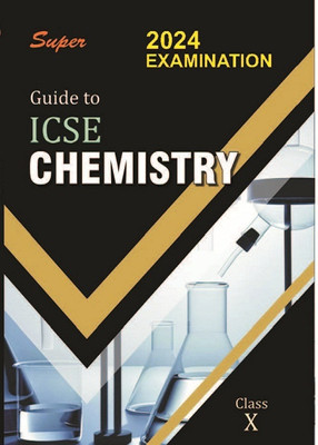 Super Guide To ICSE Chemistry Class 10 (New Edition)(Ppaerback, Ajay Kr.Sharma)