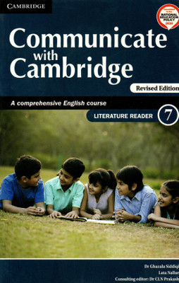 Communicate With Cambridge, Literature Readr For Class-7(Paperback, DR. GHAZALA SIDDIQI, LATA NALLUR)