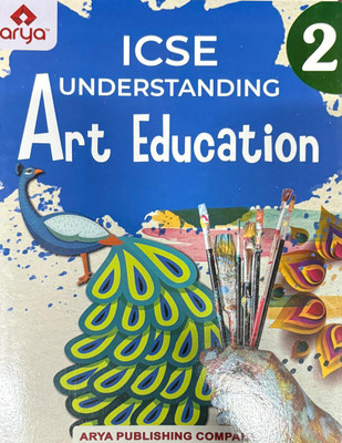 ICSE Understanding Art Education Class 2(Paperback, Mukesh Punetha)