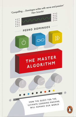 The Master Algorithm(Paperback, Pedro Domingos)