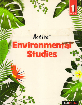 Active Environmental Studies For Icse Class - 1(Paperback, P.C. SAXENA)